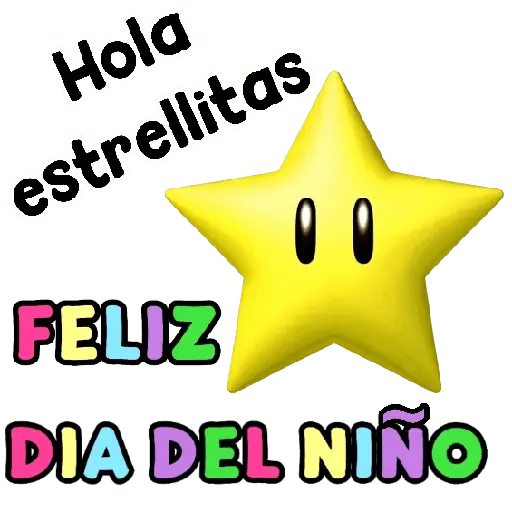 Hola estrellitas FELIZ 00 DIA DEL NIÑO