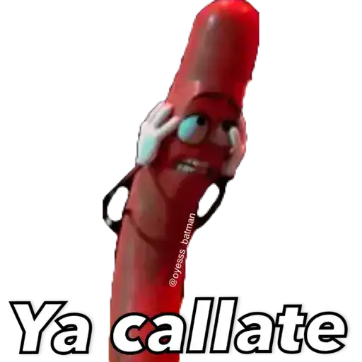 @oyesss_batman
Ya callate