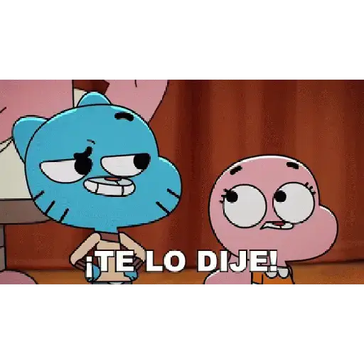 TE LO DIJE!