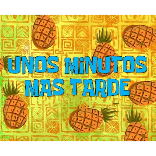 UNOS MINUTOS WMAS TARD