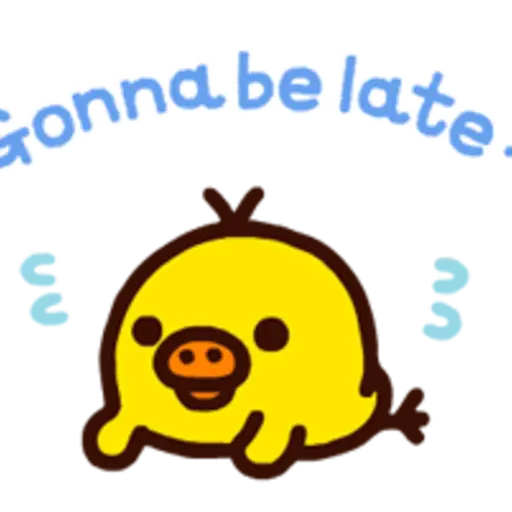 Gonna be late =