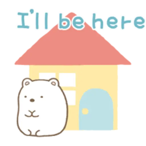 I'll be here